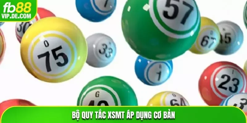Bộ quy tắc XSMT áp dụng cơ bản