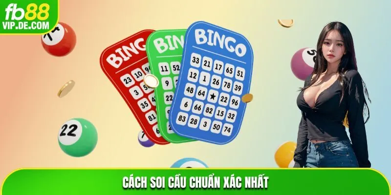 Cách soi cầu chuẩn xác nhất