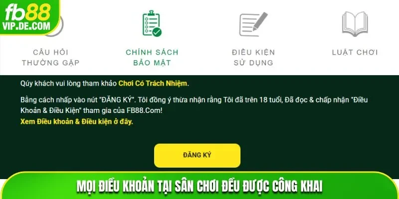Mọi điều khoản tại sân chơi đều được công khai