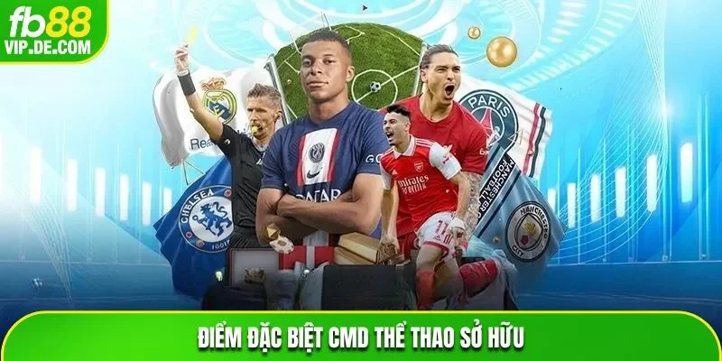 Điểm đặc biệt CMD thể thao sở hữu