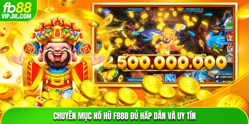 Đôi nét về sảnh nổ hũ FB88