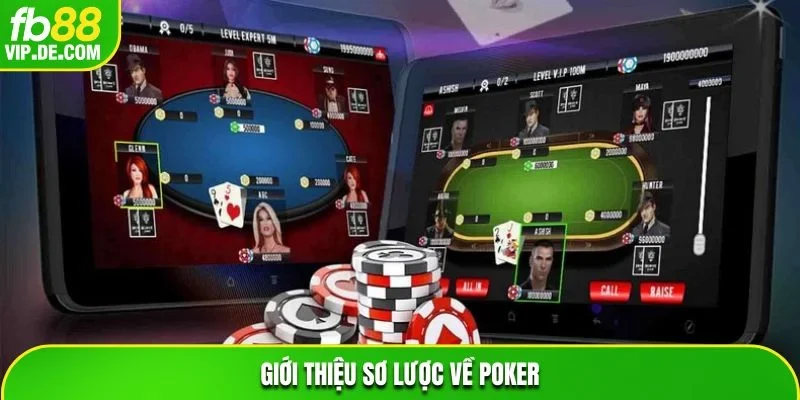 Giới thiệu sơ lược về Poker