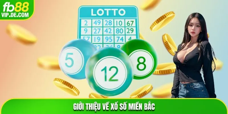 Giới thiệu về Xổ số miền bắc