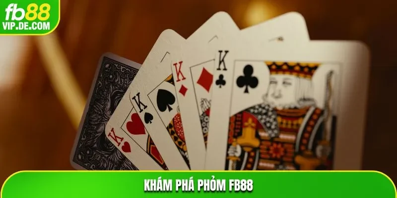 Khám phá game bài Phỏm FB88