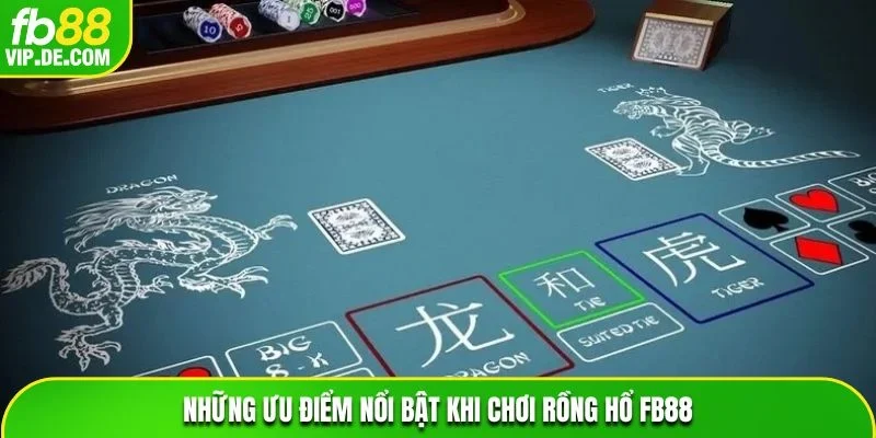 Những ưu điểm nổi bật khi chơi Rồng Hổ FB88