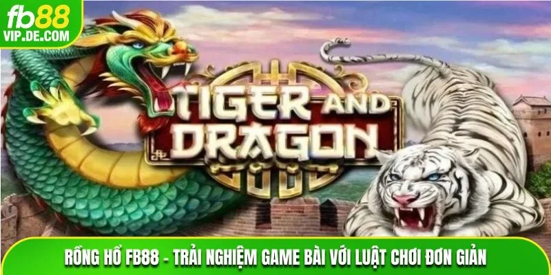 Rồng Hổ FB88