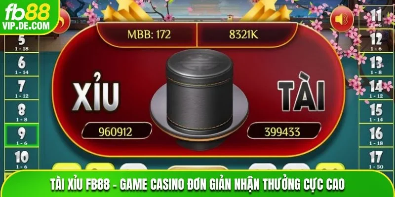 Tài Xỉu FB88 – Game Casino Đơn Giản Nhận Thưởng Cực Cao