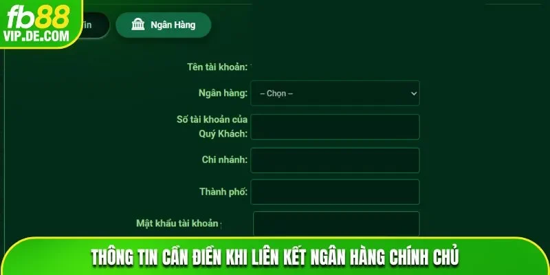 Thông tin cần điền khi liên kết ngân hàng chính chủ