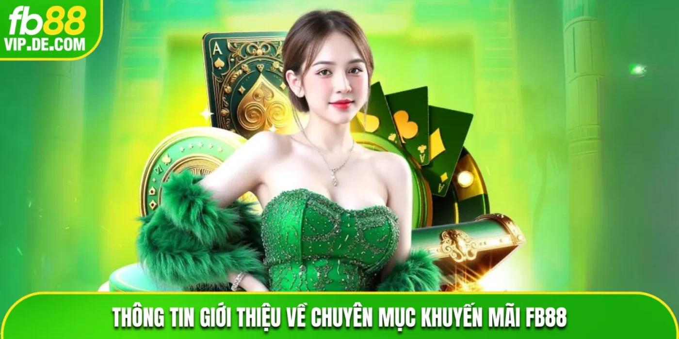 Thông tin giới thiệu về chuyên mục khuyến mãi FB88
