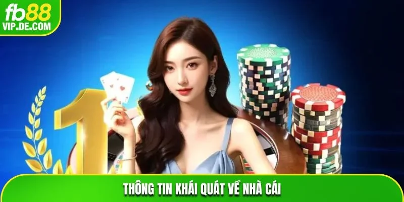 Thông tin khái quát về nhà cái