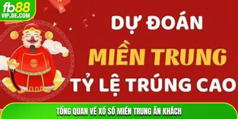 Tổng quan về xổ số miền Trung ăn khách
