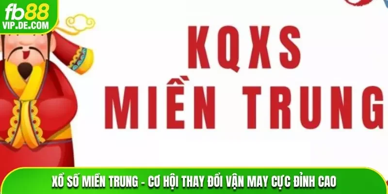 Xổ Số Miền Trung – Cơ Hội Thay Đổi Vận May Cực Đỉnh Cao